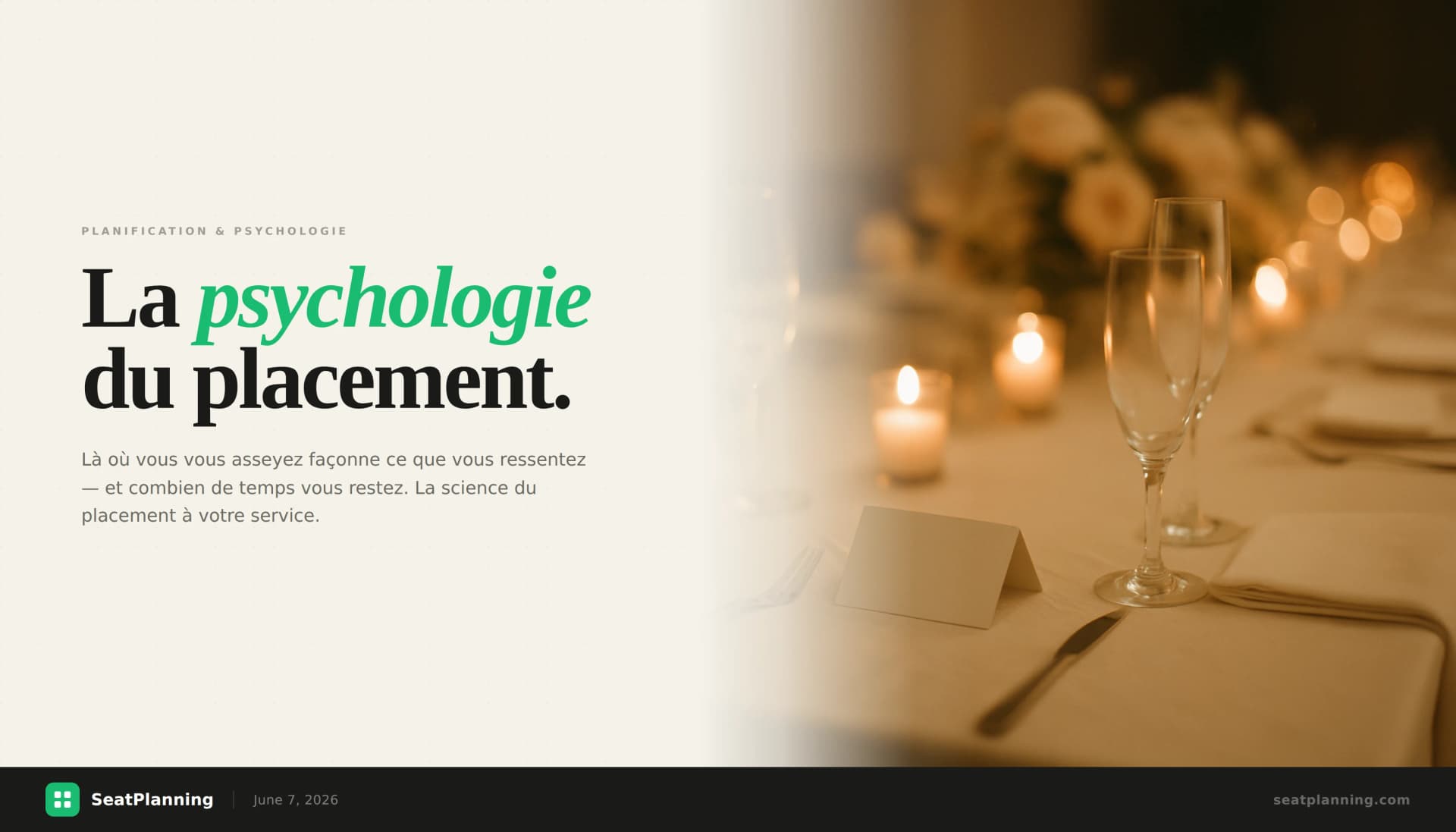 La psychologie du placement : pourquoi votre place change tout